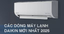 Khám phá các dòng máy lạnh Daikin mới nhất